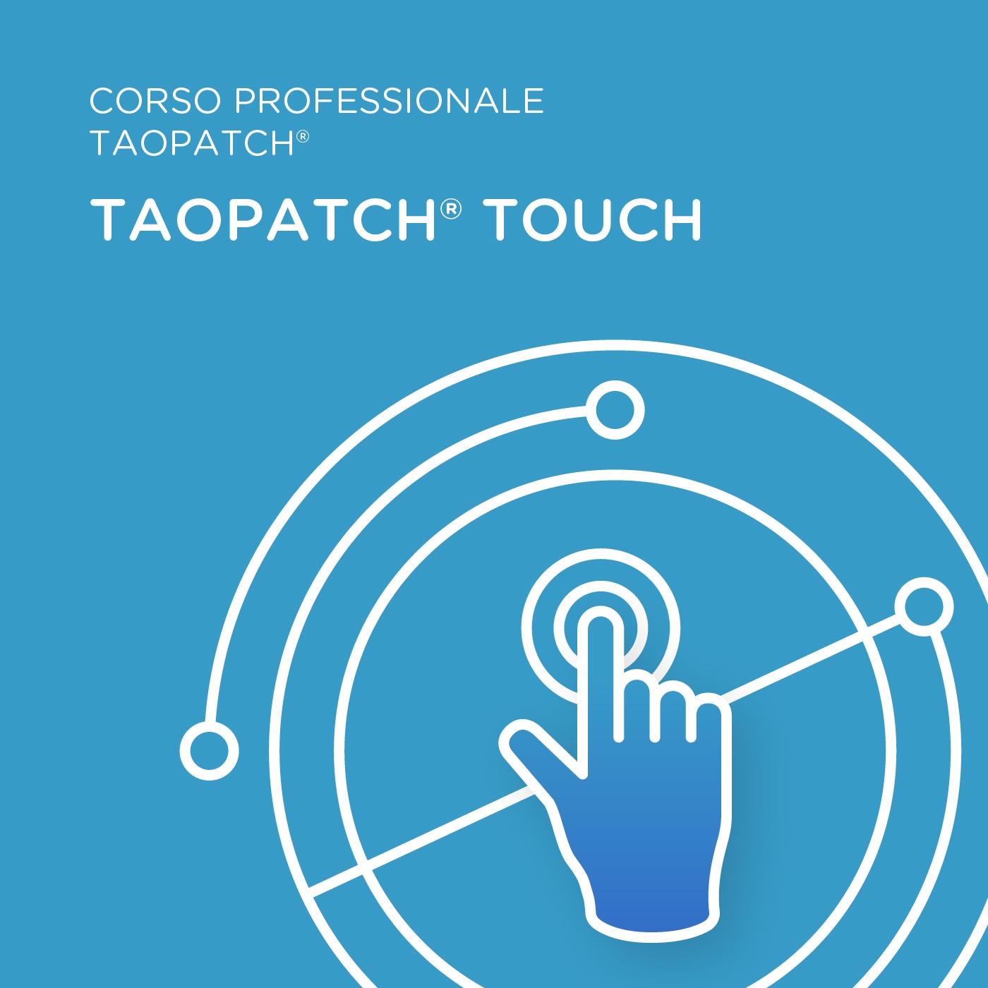 CORSO: TAOPATCH® TOUCH
